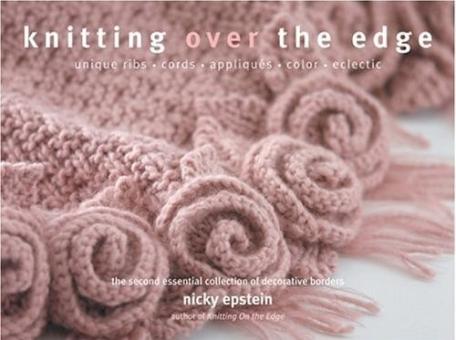 KNITTING OVER THE EDGE: Second Essential Collection of Decorative Borders 